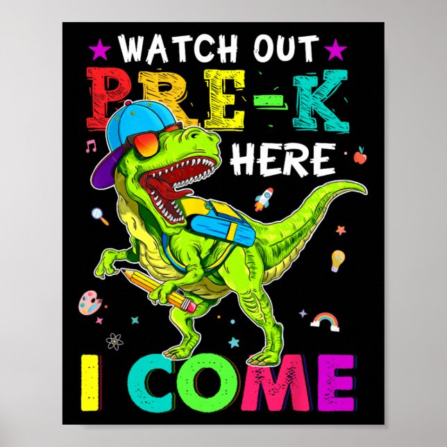 Out Pre K Here I Come Dinosaurs Back To School Kid Poster (Front)