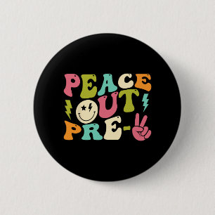 Out Preschool - Graduation Last Day Of School Pre- 6 Cm Round Badge