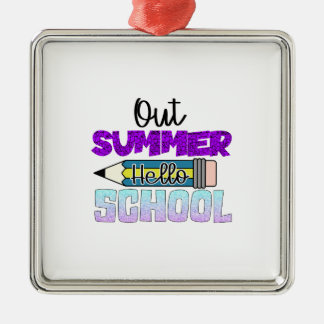 Out Summer Hello School Metal Ornament