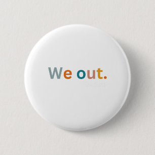 Out Teacher Happy Last Day Of School Women Men Gra 6 Cm Round Badge