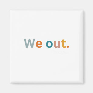 Out Teacher Happy Last Day Of School Women Men Gra Magnet