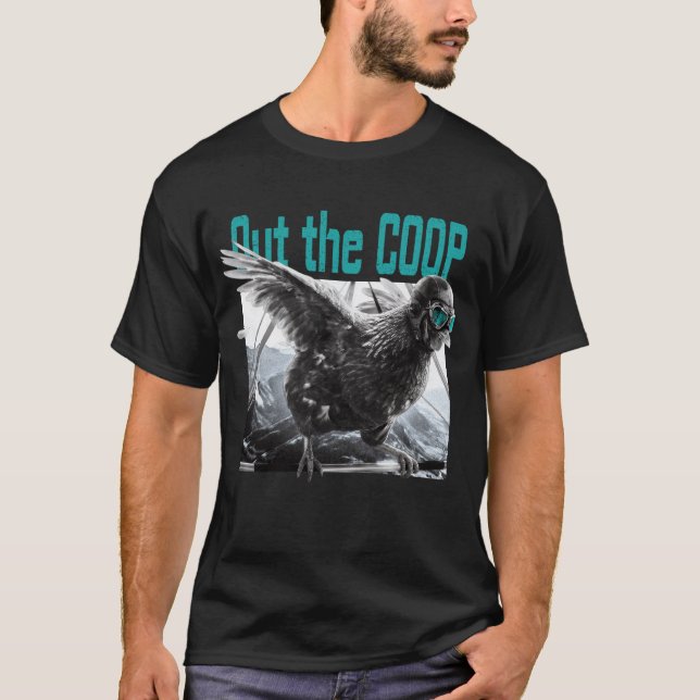 Out the coop T-Shirt (Front)