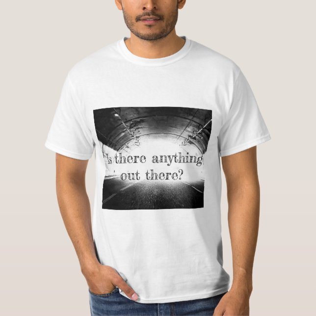 Out There – Existential Question T-Shirt (Front)