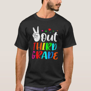 Out Third Grade Graduation Cute Last Day Of School T-Shirt