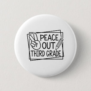 Out Third Grade Last Day Of School Summer Break 6 Cm Round Badge