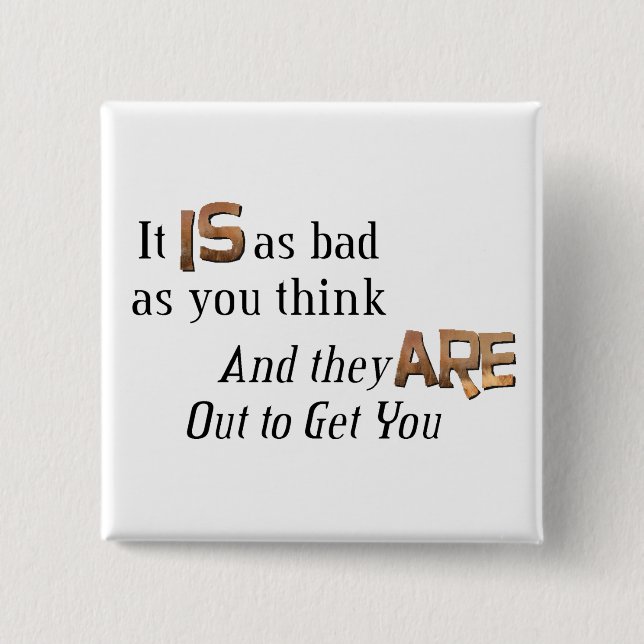 Out to Get You 15 Cm Square Badge (Front)