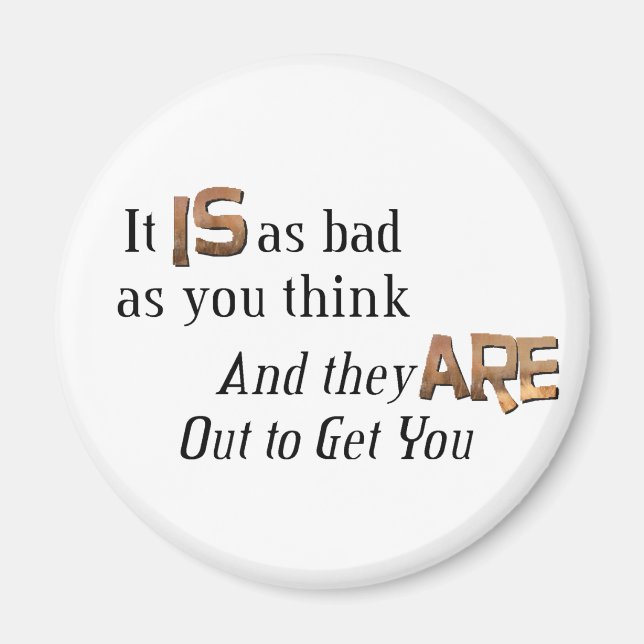 Out to Get You Magnet (Front)