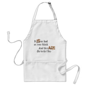 Out to Get You Standard Apron