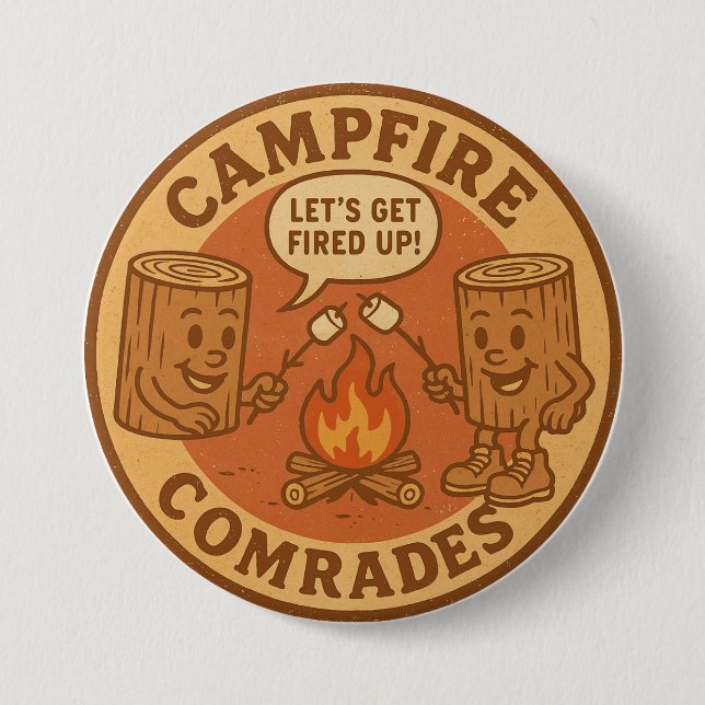Outdoor Adventure Let's Get Fired Up Bonfire 7.5 Cm Round Badge (Front)