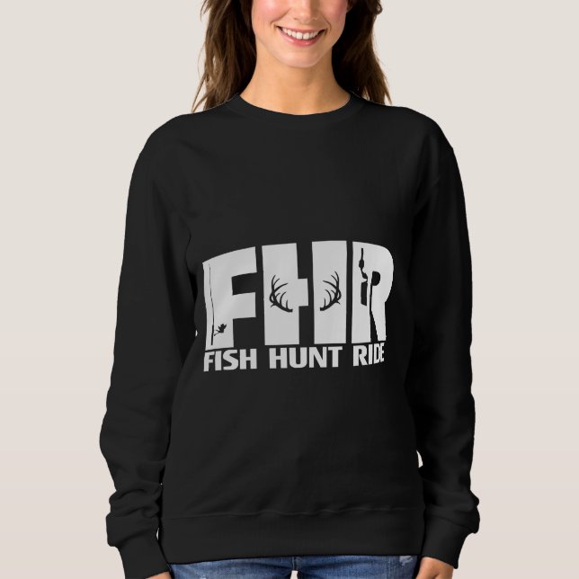Outdoor Adventurer Fish Hunt Ride Collection White Sweatshirt (Front)