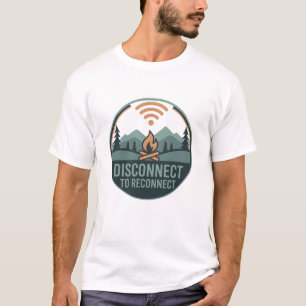 Outdoor Camping Disconnect To Reconnect Nature T-Shirt