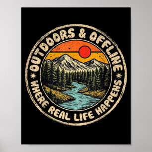 Outdoors and offline where real life happens poster