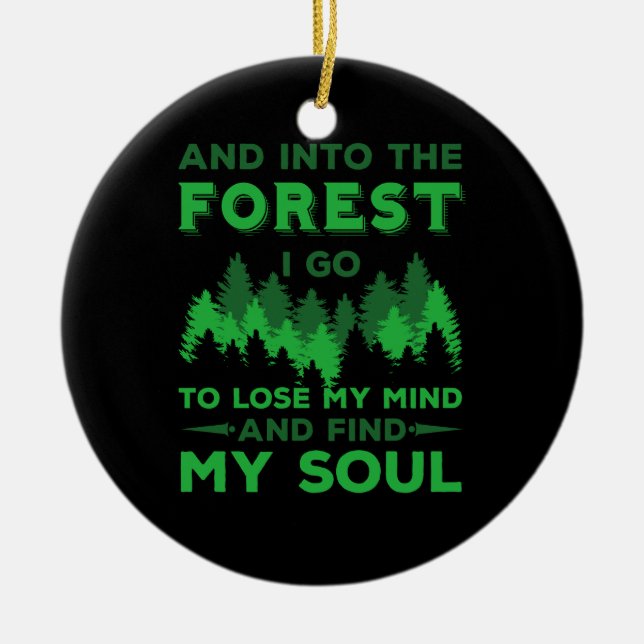 Outdoors - Into The Forest I Go Ceramic Ornament (Front)