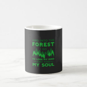 Outdoors - Into The Forest I Go Coffee Mug