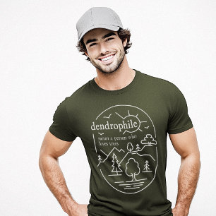 Outdoorsy Gift Trees Dendrophile Definition T-Shirt