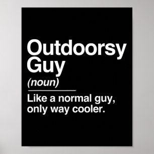Outdoorsy Guy Definition Nature Hiking Camping Out Poster