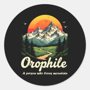 Outdoorsy Orophile Meaning Mountain Lover Gifts Na Classic Round Sticker