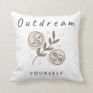 Outdream Yourself Motivational Quote Two Faces Cushion