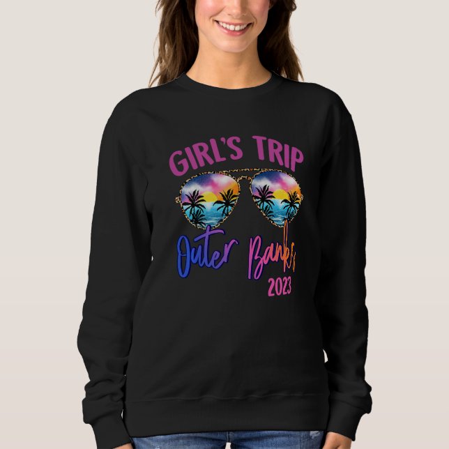 Outer Banks 2023 Girls Trip Sunglasses Summer Girl Sweatshirt (Front)