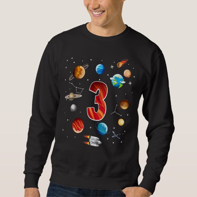 Outer Space 3 Years Old 3rd Birthday Boys Planets  Sweatshirt (Front)