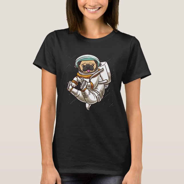 Outer Space  Astronaut Pug  Space Dog T-Shirt (Front)