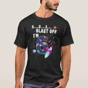 Outer Space Blast Off I'm 6th Birthday Countdown 6 T-Shirt
