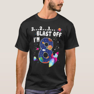 Outer Space Blast Off I'm 8th Birthday Countdown 8 T-Shirt