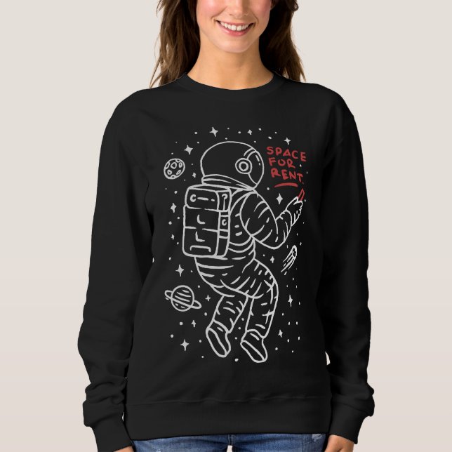 Outer Space for Rent Sweatshirt (Front)