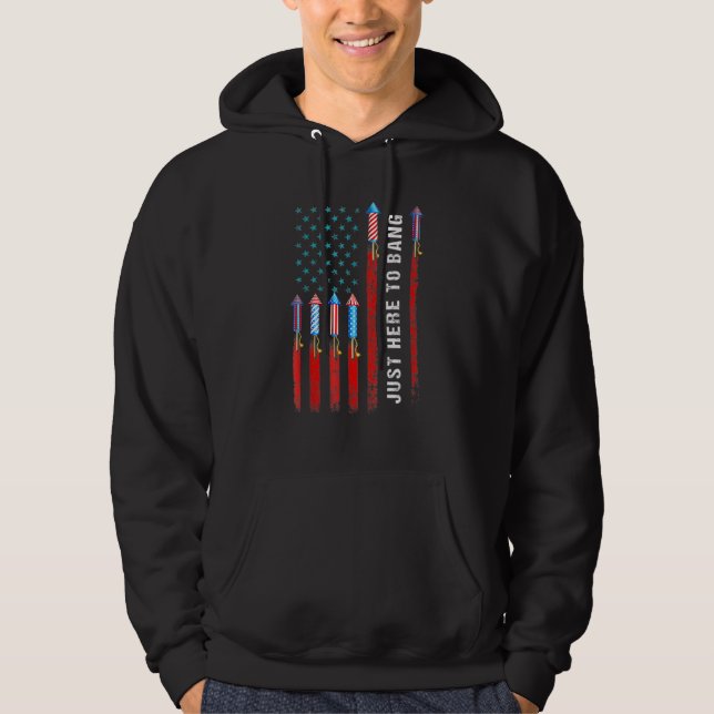 Outfit Just Here To Bang 4th July America Flag Hoodie (Front)