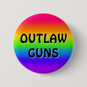 OUTLAW GUNS (change the words) 6 Cm Round Badge