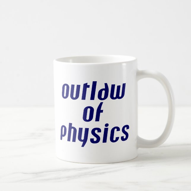 Outlaw of Physics Coffee Mug (Right)