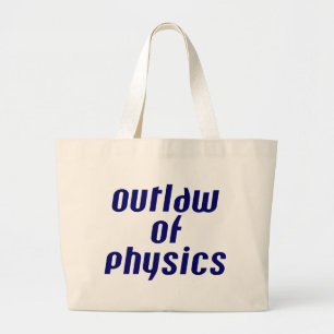 Outlaw of Physics Large Tote Bag