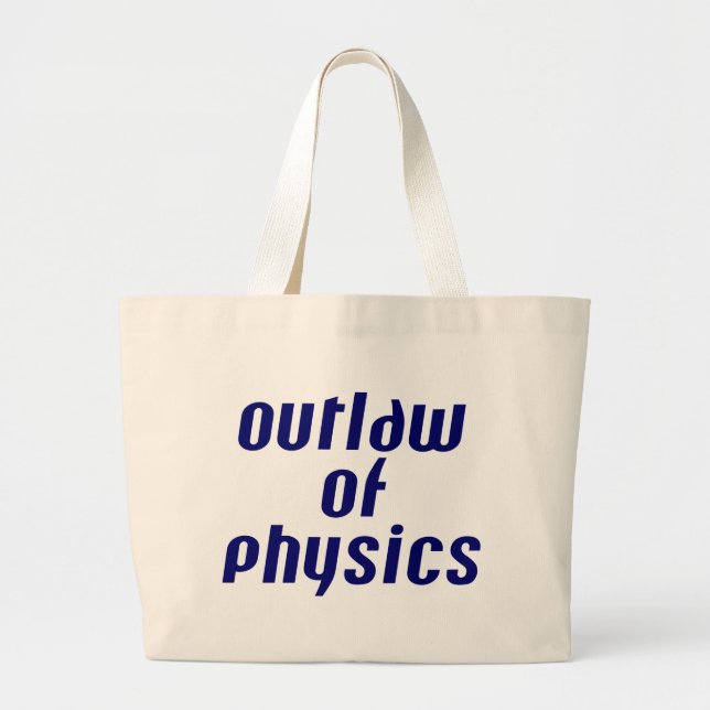 Outlaw of Physics Large Tote Bag (Front)