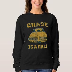 Outlaw Street Racing Chase Is A Race Drag Strip 3 Sweatshirt