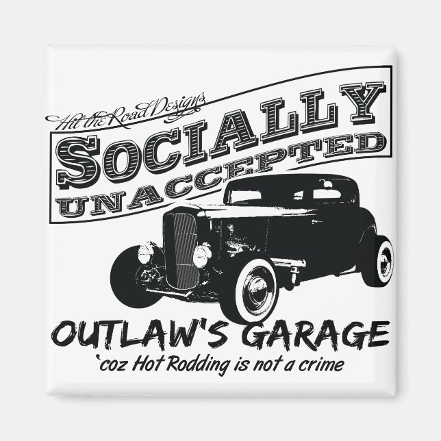 Outlaw's Garage. Socially unaccepted Hot Rods Magnet (Front)