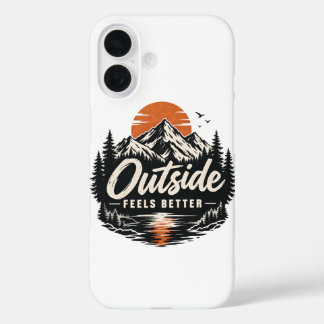 Outside Feels Better Mountain Nature Adventure iPhone 16 Case