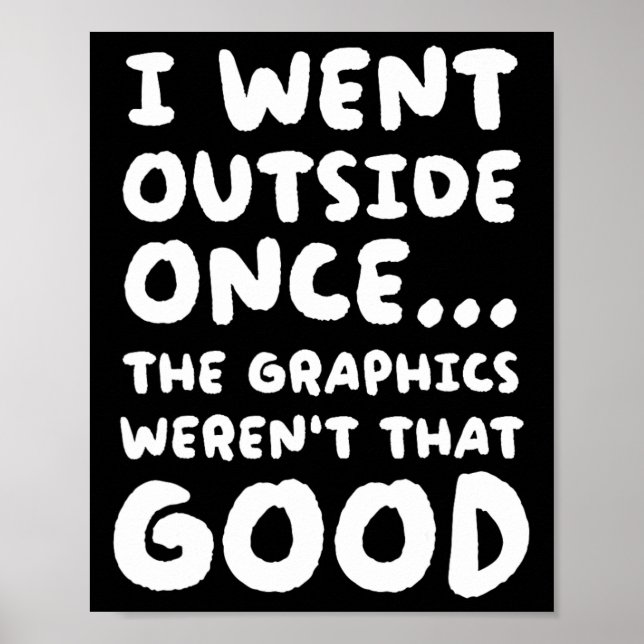 Outside Once The Graphics Weren't That Good Video  Poster (Front)
