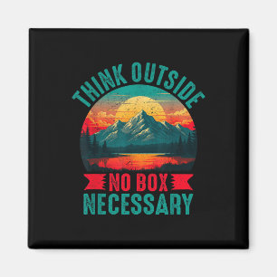 Outside Thinking No Box Necessary Hiking Shirt Magnet