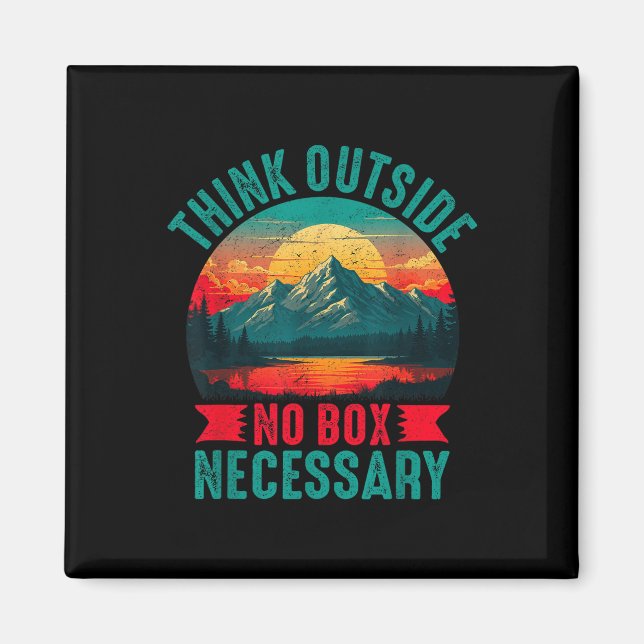 Outside Thinking No Box Necessary Hiking Shirt  Magnet (Front)