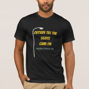 Outside Till the Lights Came On – 90s Nostalgia  T-Shirt