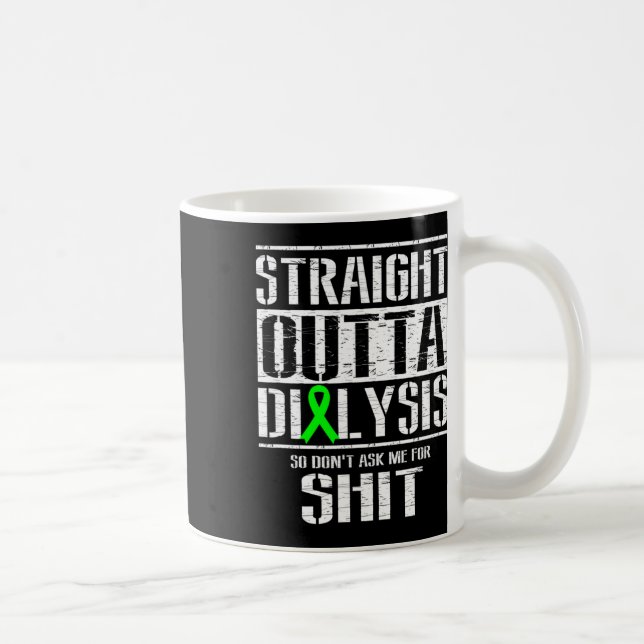 Outta Dialysis Dont Ask Me Sheet Patient Fun  Coffee Mug (Right)