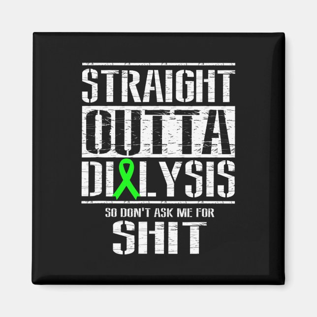 Outta Dialysis Dont Ask Me Sheet Patient Fun  Magnet (Front)