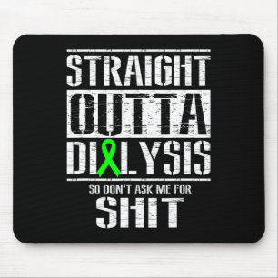 Outta Dialysis Dont Ask Me Sheet Patient Fun Mouse Pad
