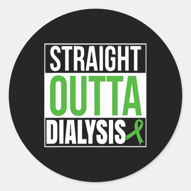 Outta Dialysis Kidney Disease Patient Fun  Classic Round Sticker (Front)