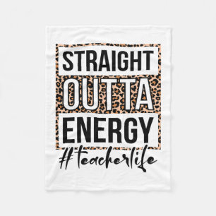 Outta Energy Teacher Life Last Day Of School Gift  Fleece Blanket