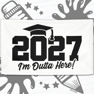 Outta Here Graduation Quote Senior Class of 2027 Banner