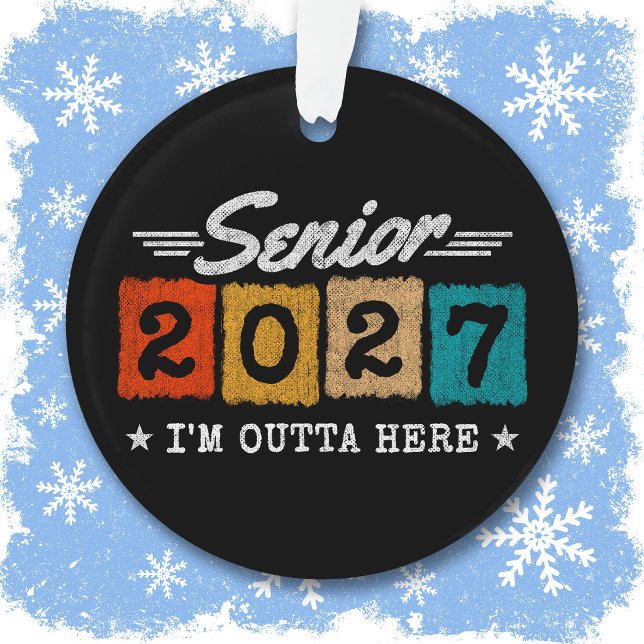 Outta Here Graduation Quote Senior Class of 2027 Ornament (Creator Uploaded)