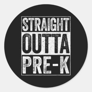Outta Pre-k Preschool Graduation Shirt 1 Classic Round Sticker
