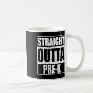 Outta Pre-k Preschool Graduation Shirt  Coffee Mug