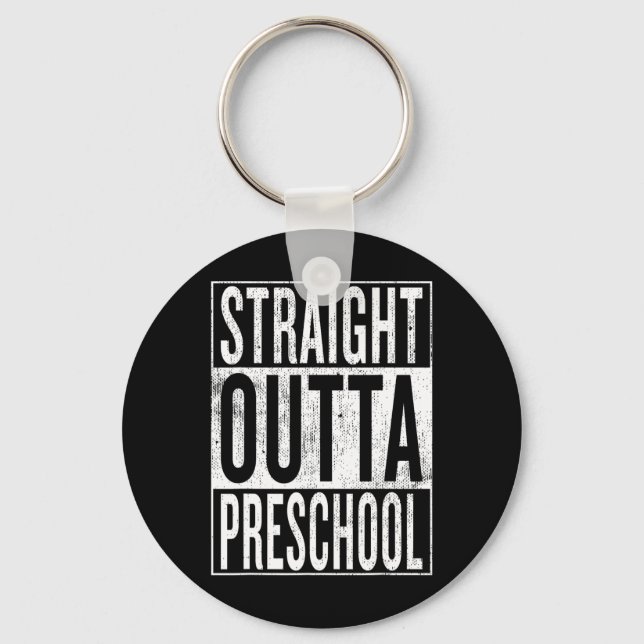Outta Preschool Pre-school Graduation Funny Cool  Key Ring (Front)
